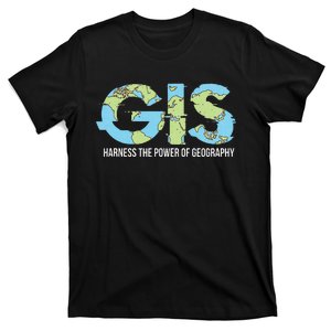 Gis Harness The Power Of Geography T-Shirt