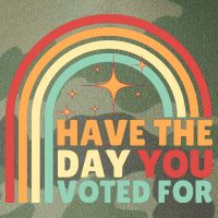 Groovy Have The Day You Voted For Retro Legacy Tie Dye Trucker Hat