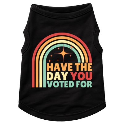 Groovy Have The Day You Voted For Retro Doggie Tank