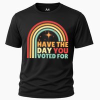 Groovy Have The Day You Voted For Retro Performance Shirt