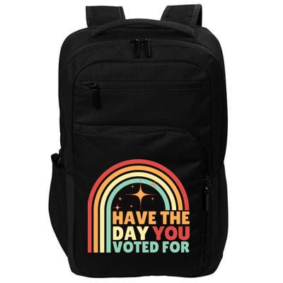 Groovy Have The Day You Voted For Retro Impact Tech Backpack