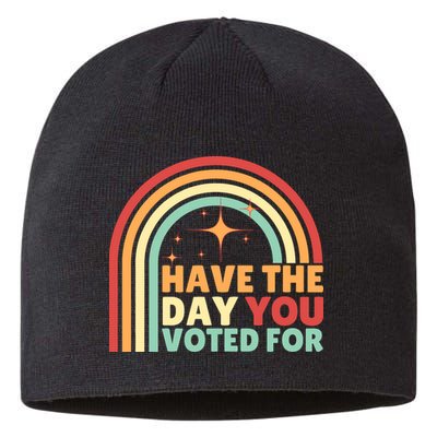 Groovy Have The Day You Voted For Retro Sustainable Beanie