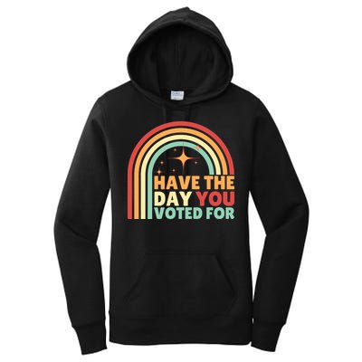 Groovy Have The Day You Voted For Retro Women's Pullover Hoodie