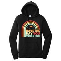 Groovy Have The Day You Voted For Retro Women's Pullover Hoodie