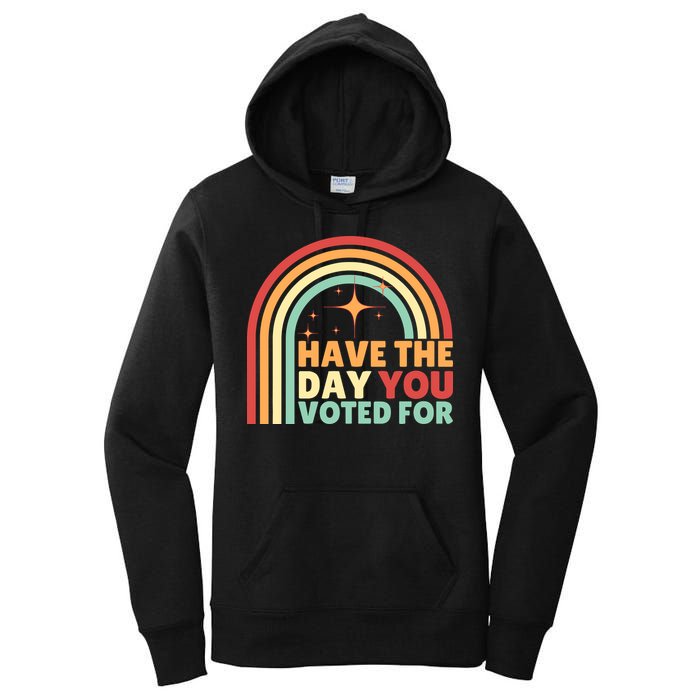 Groovy Have The Day You Voted For Retro Women's Pullover Hoodie
