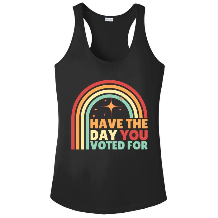 Groovy Have The Day You Voted For Retro Ladies PosiCharge Competitor Racerback Tank