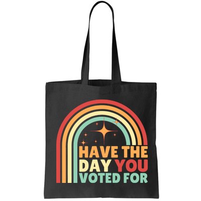 Groovy Have The Day You Voted For Retro Bag