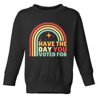 Groovy Have The Day You Voted For Retro Toddler Sweatshirt