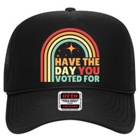 Groovy Have The Day You Voted For Retro Trucker Hat