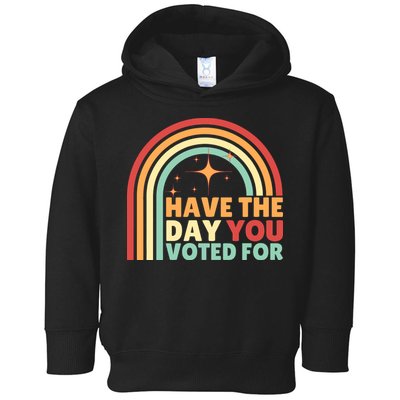 Groovy Have The Day You Voted For Retro Toddler Hoodie