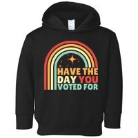 Groovy Have The Day You Voted For Retro Toddler Hoodie
