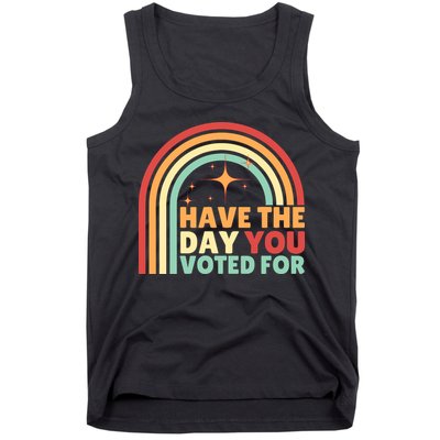 Groovy Have The Day You Voted For Retro Tank Top