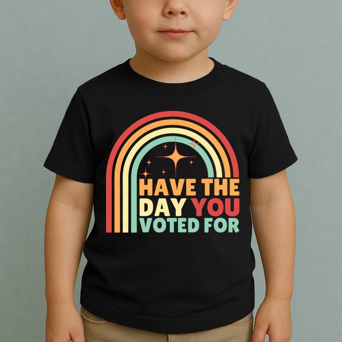 Groovy Have The Day You Voted For Retro Toddler T-Shirt