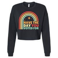 Groovy Have The Day You Voted For Retro Cropped Pullover Crew