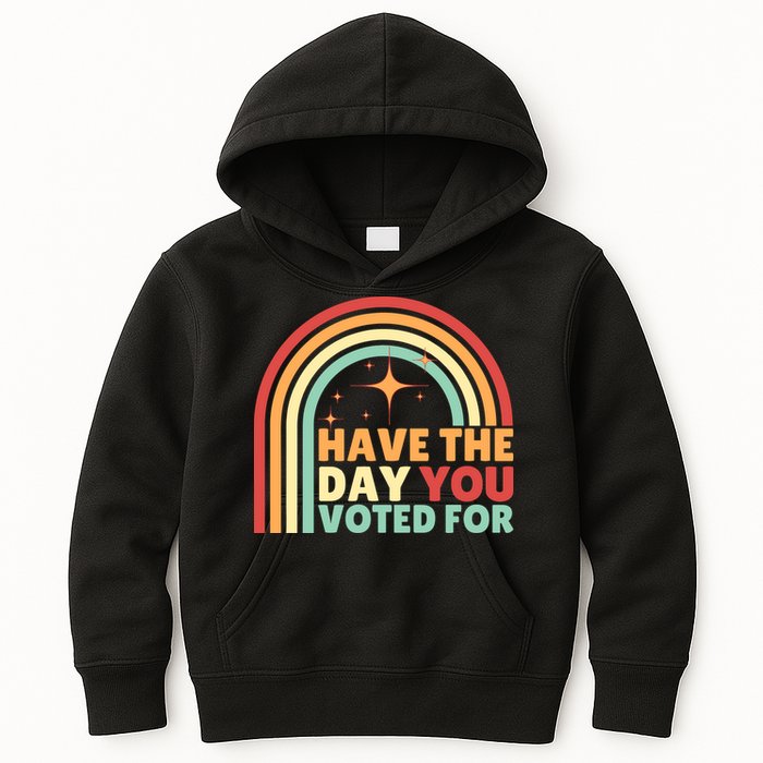 Groovy Have The Day You Voted For Retro Kids Hoodie