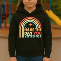 Groovy Have The Day You Voted For Retro Kids Hoodie