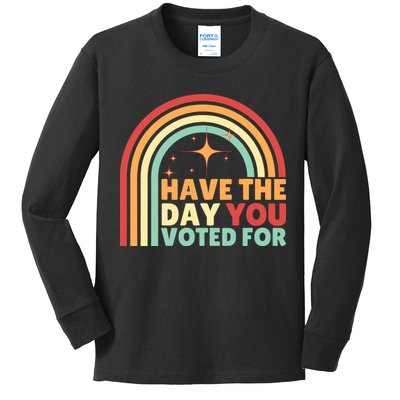 Groovy Have The Day You Voted For Retro Kids Long Sleeve Shirt