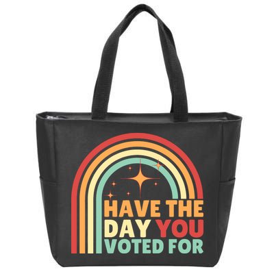 Groovy Have The Day You Voted For Retro Zip Tote Bag