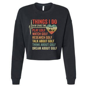 Golf Heartbeat Things I Do In My Spare Time Funny Golfing Cropped Pullover Crew