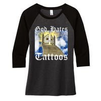 God Hates Tattoos Women's Tri-Blend 3/4-Sleeve Raglan Shirt