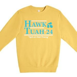 Gift Hawk Tush Spit On That Thing 2024 Premium Crewneck Sweatshirt