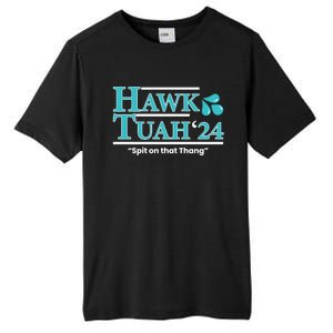 Gift Hawk Tush Spit On That Thing 2024 Tall Fusion ChromaSoft Performance T-Shirt