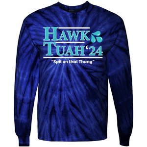 Gift Hawk Tush Spit On That Thing 2024 Tie-Dye Long Sleeve Shirt