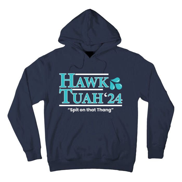 Gift Hawk Tush Spit On That Thing 2024 Tall Hoodie