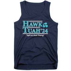 Gift Hawk Tush Spit On That Thing 2024 Tank Top