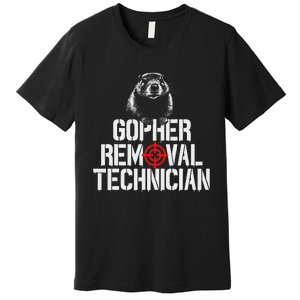 Gopher Hunting Trip Gopher Hunter Supplies Gopher Premium T-Shirt