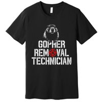 Gopher Hunting Trip Gopher Hunter Supplies Gopher Premium T-Shirt