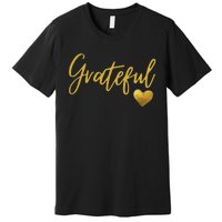 Grateful Heart Thanksgiving Premium T-Shirt