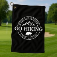 Go Hiking Worst Case Scenario A Bear Kills You Camping Golf Towel