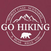 Go Hiking Worst Case Scenario A Bear Kills You Camping 16oz Travel Tumbler