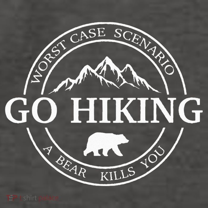 Go Hiking Worst Case Scenario A Bear Kills You Camping Vector Backpack