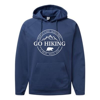 Go Hiking Worst Case Scenario A Bear Kills You Camping Performance Fleece Hoodie