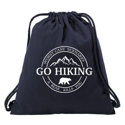 Go Hiking Worst Case Scenario A Bear Kills You Camping Drawstring Bag