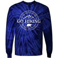 Go Hiking Worst Case Scenario A Bear Kills You Camping Tie-Dye Long Sleeve Shirt