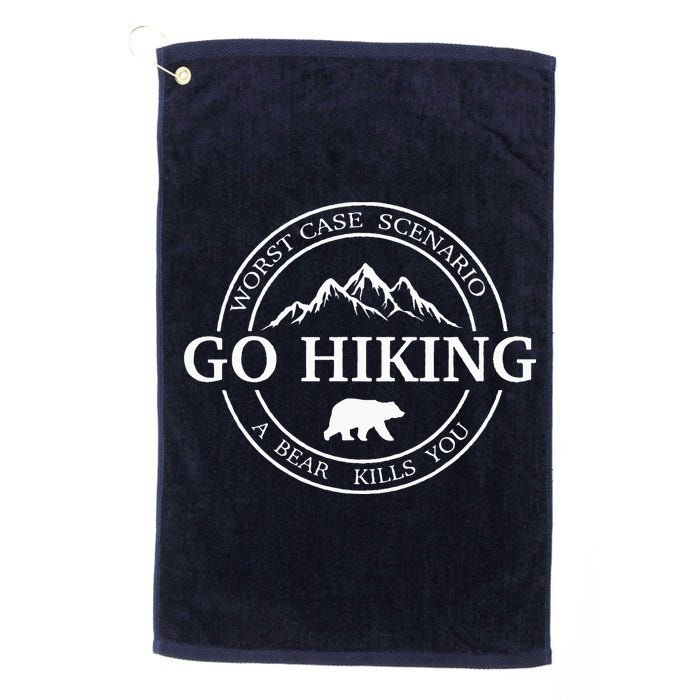 Go Hiking Worst Case Scenario A Bear Kills You Camping Golf Towel