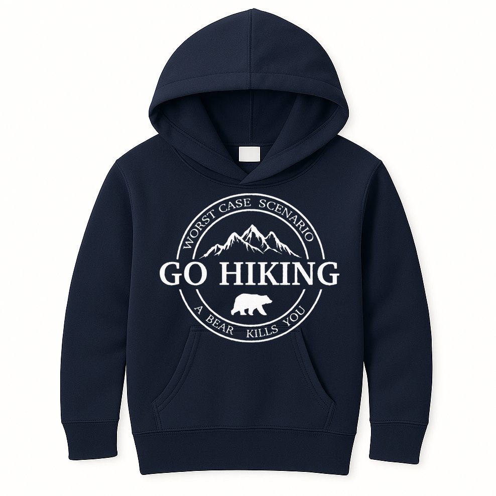 Go Hiking Worst Case Scenario A Bear Kills You Camping Kids Hoodie