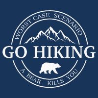 Go Hiking Worst Case Scenario A Bear Kills You Camping Infant Baby Jersey Bodysuit