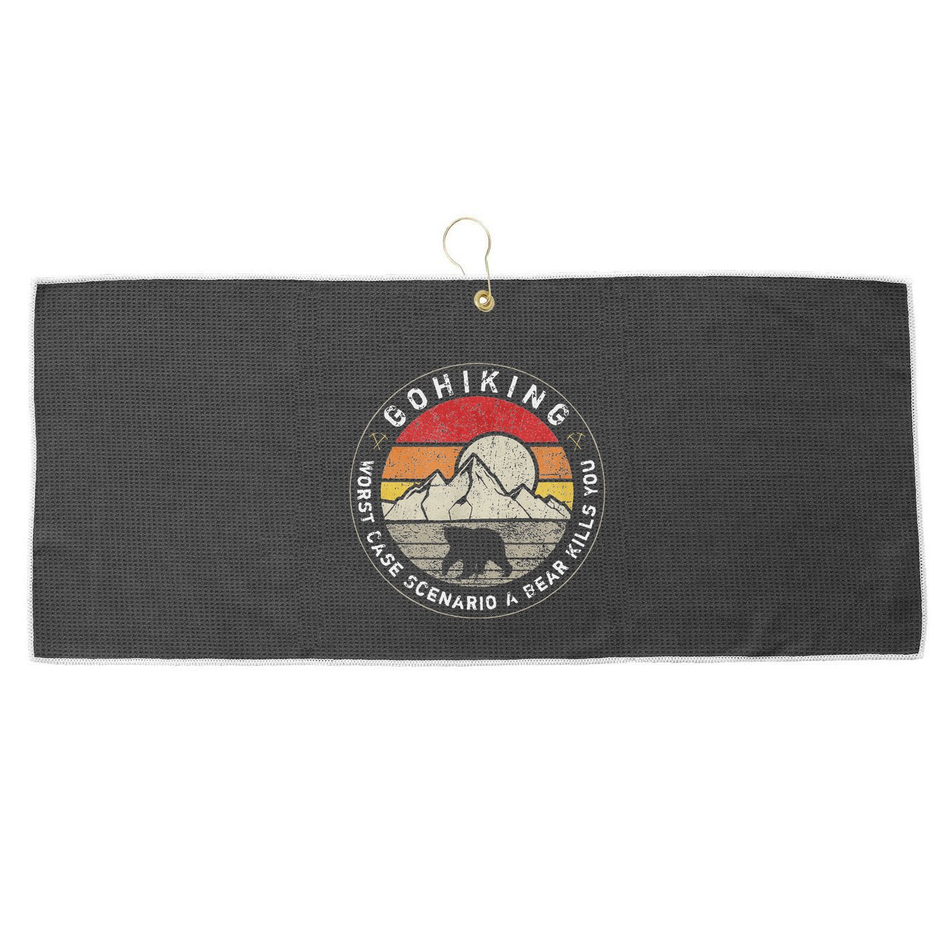 Go Hiking Worst Case Scenario A Bear Kills You Mountain Love Large Microfiber Waffle Golf Towel