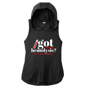 Got Hemolysis You Bet You're Redrawing It Funny Lab Week Phlebotomist Ladies PosiCharge Tri-Blend Wicking Draft Hoodie Tank