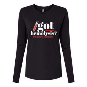 Got Hemolysis You Bet You're Redrawing It Funny Lab Week Phlebotomist Womens Cotton Relaxed Long Sleeve T-Shirt