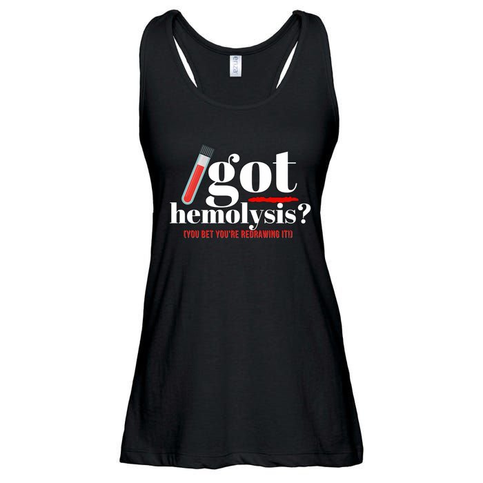 Got Hemolysis You Bet You're Redrawing It Funny Lab Week Phlebotomist Ladies Essential Flowy Tank