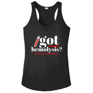 Got Hemolysis You Bet You're Redrawing It Funny Lab Week Phlebotomist Ladies PosiCharge Competitor Racerback Tank