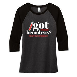 Got Hemolysis You Bet You're Redrawing It Funny Lab Week Phlebotomist Women's Tri-Blend 3/4-Sleeve Raglan Shirt