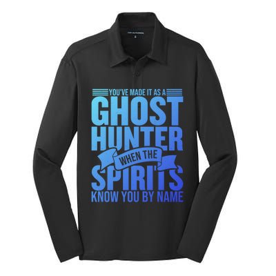 Ghost Hunting Youve Made It As A Ghost Hunter Paranormal Funny Gift Silk Touch Performance Long Sleeve Polo