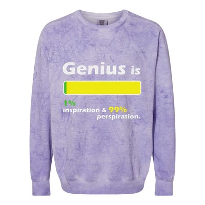 Genius Is 1 Inspiration And 99 Perspiration Top Colorblast Crewneck Sweatshirt