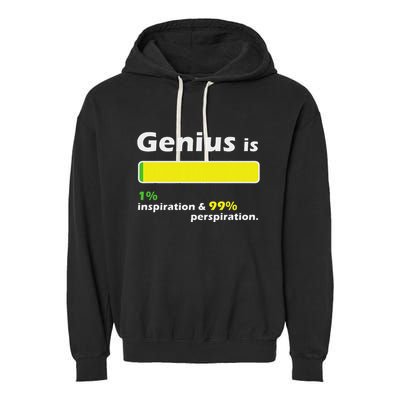Genius Is 1 Inspiration And 99 Perspiration Top Garment-Dyed Fleece Hoodie